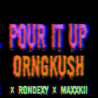 Pour It Up 专辑 Maxxkii