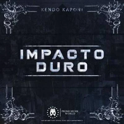 Impacto Duro 专辑 Radomuzik/Ngel Low/Kendo Kaponi