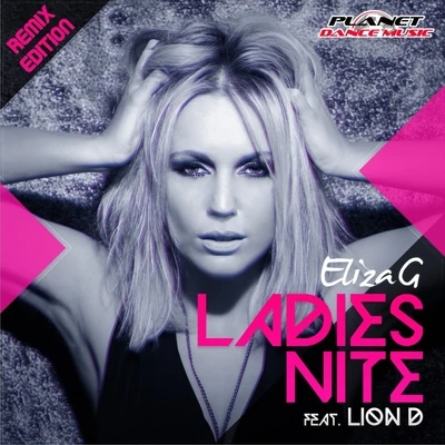 Ladies Nite (Remix Edition) 专辑 Eliza G/Edson Pride