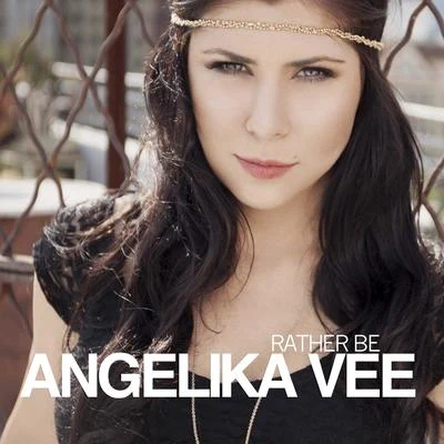 Rather Be 專輯 Angelika Vee