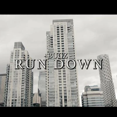 Run Down 专辑 Bugz