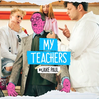 My Teachers (feat. SUNNY & AT3) 專輯 Jake Paul