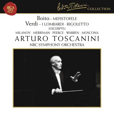 Boito: Mefistofele - Verdi: I Lombardi & Rigoletto (Excerpts) 專輯 NBC Symphony Orchestra/Arturo Toscanini/Sidor Belarsky/Joseph Laderoute/Jan Peerce