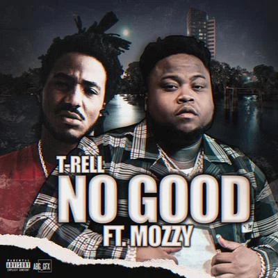 No Good (feat. Mozzy) 專輯 Jayvan/KKMG Jinxd/T-Rell