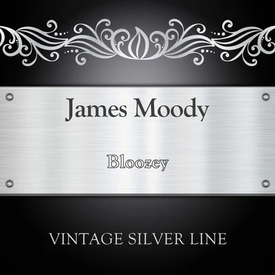 James Moody Bloozey