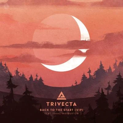 Back To The Start (feat. Isaac Warburton) [VIP] 專輯 Trivecta