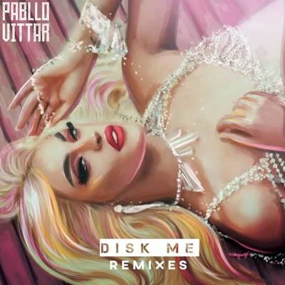 Disk Me (Remixes) 專輯 Pabllo Vittar/Thalia