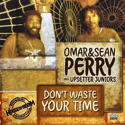 Dont Waste Your Time 專輯 Omar Perry/Bost & Bim