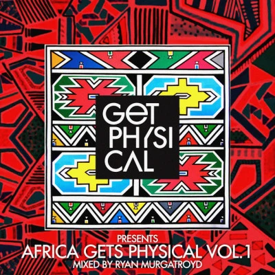 Get Physical Presents: Africa Gets Physical, Vol. 1 - Mixed by Ryan Murgatroyd 專輯 Unnamed People/Aero Manyelo