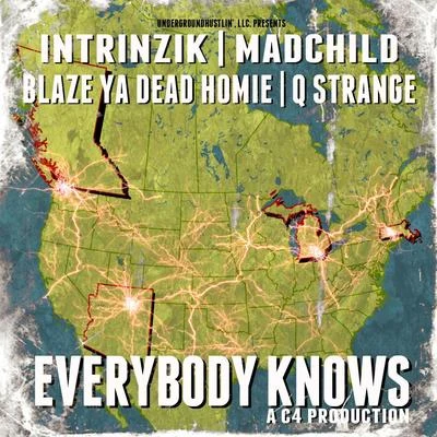 Everybody Knows (feat. Blaze Ya Dead Homie, Madchild & Q Strange) 专辑 Intrinzik