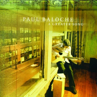 A Greater Song 专辑 Paul Baloche