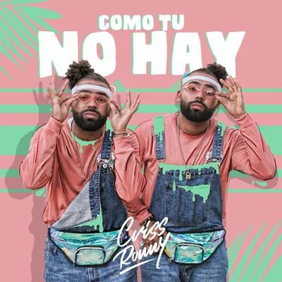 Como Tú No Hay 專輯 Kombilesa Mí/Esteban Nieto/Criss & Ronny