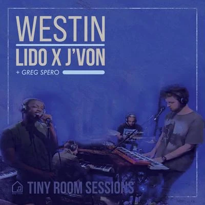 Westin (Tiny Room Sessions) 專輯 MonoNeon/Ruslan Sirota/Greg Spero/Roberts puts EA right