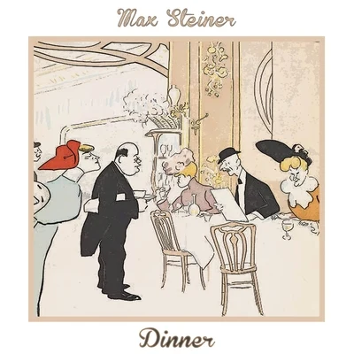 Max Steiner Dinner