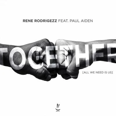 Together (All We Need is Us) 專輯 Paul Aiden/Kate Elsworth/Hardwell/Various Artists/Sveta B.