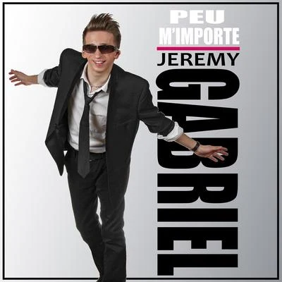 Peu m&#x27;importe 专辑 Jeremy Gabriel/Chris G