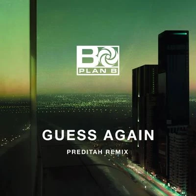 Plan B Guess Again (Preditah Remix)