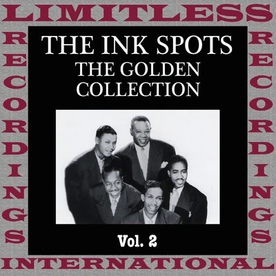 Golden Collection, Vol. 2 (HQ Remastered Version) 專輯 The Ink Spots