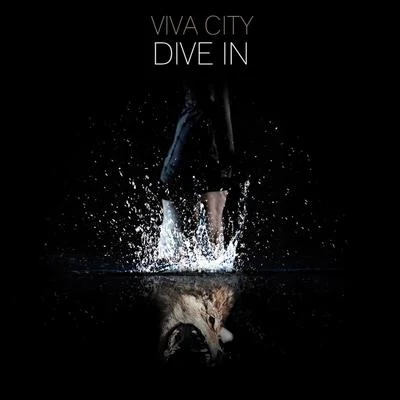 Dive in 专辑 Viva City