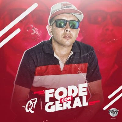 Fode com geral 專輯 MC Q7