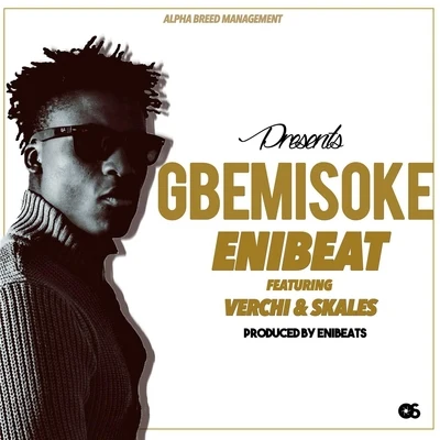 Gbemisoke (feat. Verchi & Skales) 專輯 Enibeats