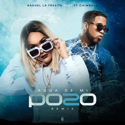 Agua de Mi Pozo (Remix) 專輯 Chimbala/Don Miguelo/Don Miguelo & Chimbala