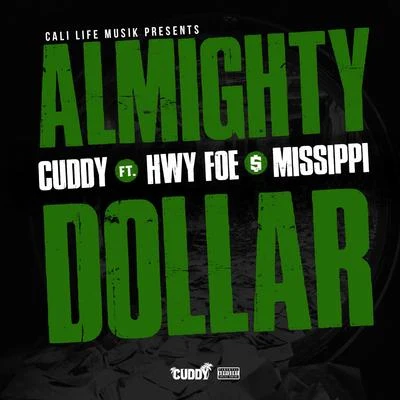 Almighty Dollar (feat. Hwy Foe & Missippi) 专辑 Cuddy