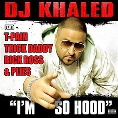 Im So Hood 專輯 DJ Khaled/Poo Bear/Nicky Jam/Kent Jones