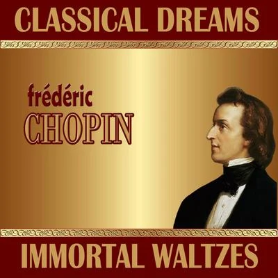 Frédéric Chopin: Classical Dreams. Immortal Waltzes 專輯 Josef Bulva