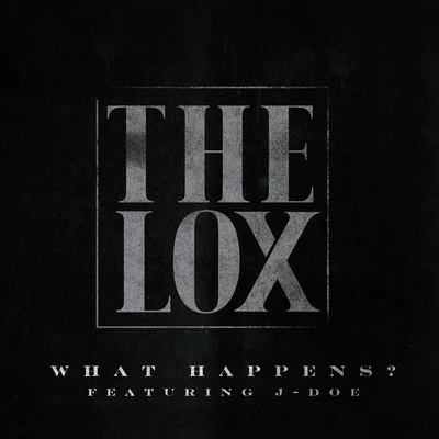 What Happens? 专辑 The LOX