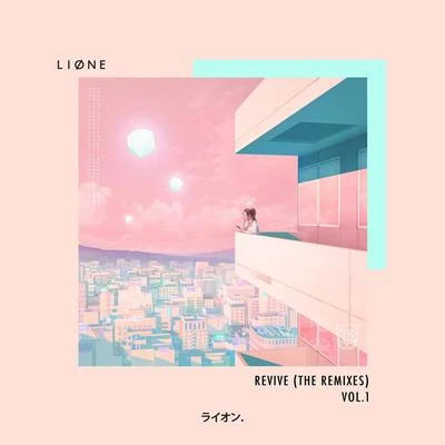 REVIVE, VOL. 1 (The Remixes) 专辑 LIONE/Miranda Glory