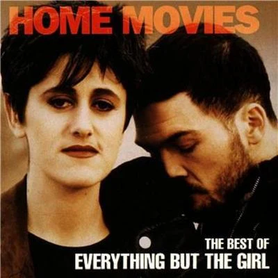 Home Movies - The Best of Everything But The Girl 專輯 Everything But The Girl