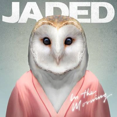 In the Morning (Remixes) 專輯 Jaded/Tom & Collins