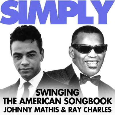 Simply Swinging the American Songbook - Ray and Johnny 專輯 Johnny Mathis