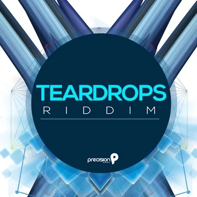 Teardrops Riddim 專輯 Precision Productions