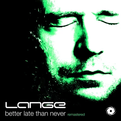 Better Late Than Never Remastered 專輯 Lange