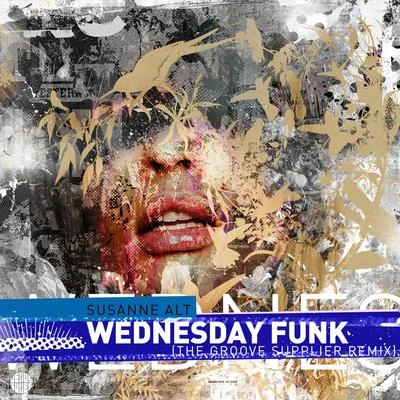 Wednesday Funk (The Groove Supplier Remix) 专辑 Jorge Araujo/Susanne Alt/Eric Faria