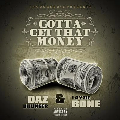 Gotta Get That Money 专辑 Daz Dillinger