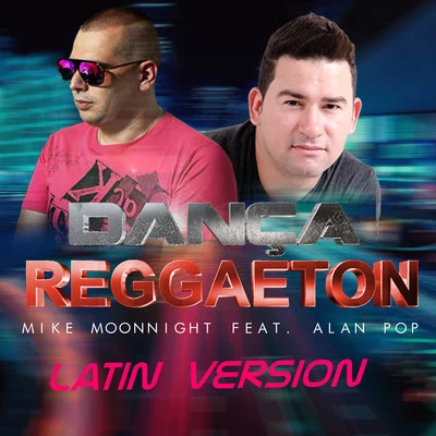 Dança Reggaeton - Latin Remix 專輯 Mike Moonnight/Tony T/R.I.O.