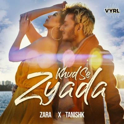 Tanishk BagchiArijit SinghAsees Kaur Khud Se Zyada