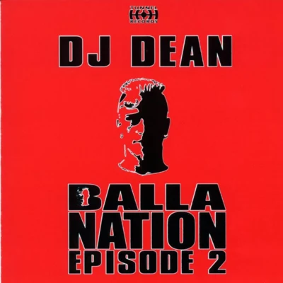 Ballanation Episode 2 專輯 DJ Dean