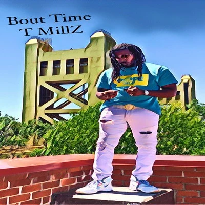 Bout Time 专辑 T Millz/Cali Underground/Baby Bash/Yung Fam