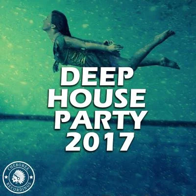 Deep House Party 2017 專輯 Dr. Space