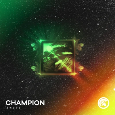 Champion 专辑 Deck/DRIIIFT