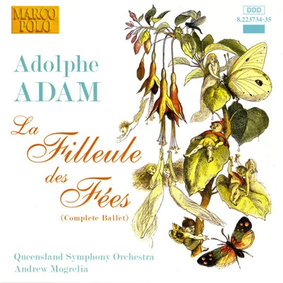 ADAM: Filleule des Fees (La) (Complete Ballet) 专辑 San Francisco Conservatory Orchestra/Axel Strauss/Andrew Mogrelia