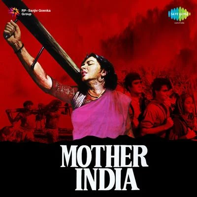 Mother India (Original Motion Picture Soundtrack) 專輯 Naushad