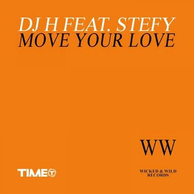 Move Your Love 专辑 Stefy/Dj H