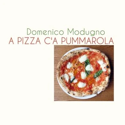 A pizza ca pummarola 專輯 Domenico Modugno/Paolo Conte/Tony Renis/Renato Rascel/Charles Blackwell