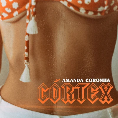 Córtex 專輯 Amanda Coronha