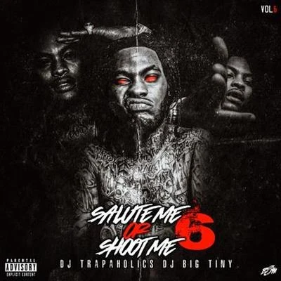 Salute Me or Shoot Me 6 專輯 Waka Flocka Flame